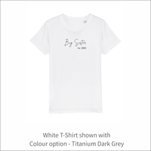 Load image into Gallery viewer, Kids Organic T-Shirt 'Big Sister'- Personalised Embroidered