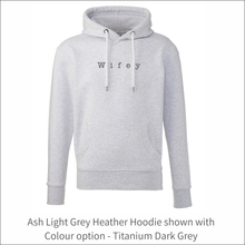 Load image into Gallery viewer, Unisex Organic Soft Luxuriously Thick Hoodie - 'Wifey' Personalised Embroidered