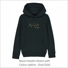 Load image into Gallery viewer, Kids Organic Hoodie &#39;Big Sister&#39;- Personalised Embroidered
